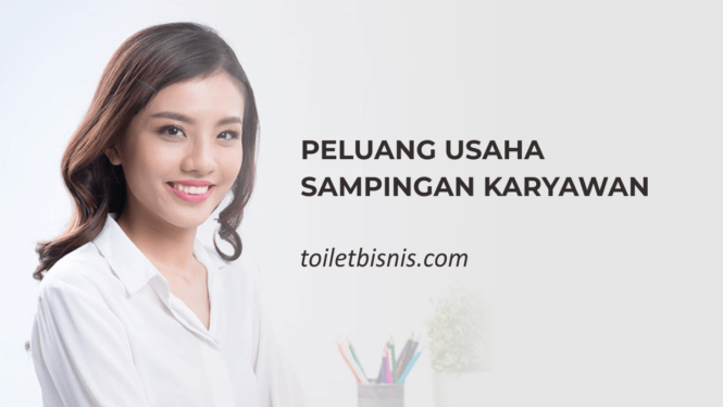 Peluang Usaha Sampingan Karyawan