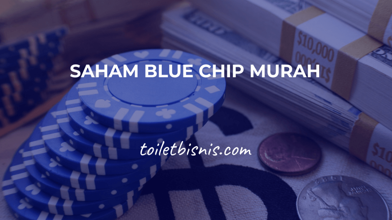 Saham blue chip 2021