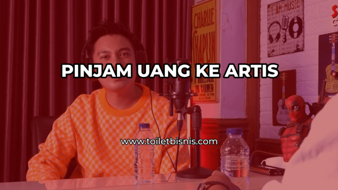 Pinjam Uang ke Artis